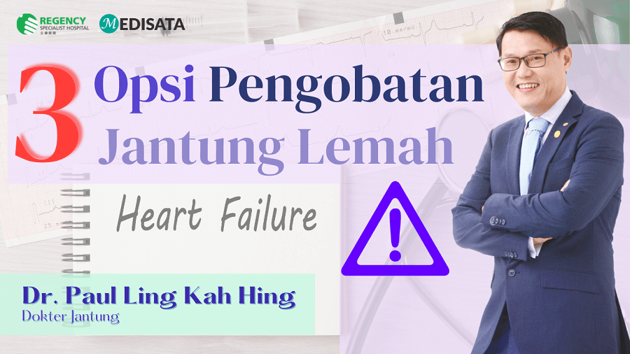 3 Opsi Pengobatan untuk penderita Jantung Lemah