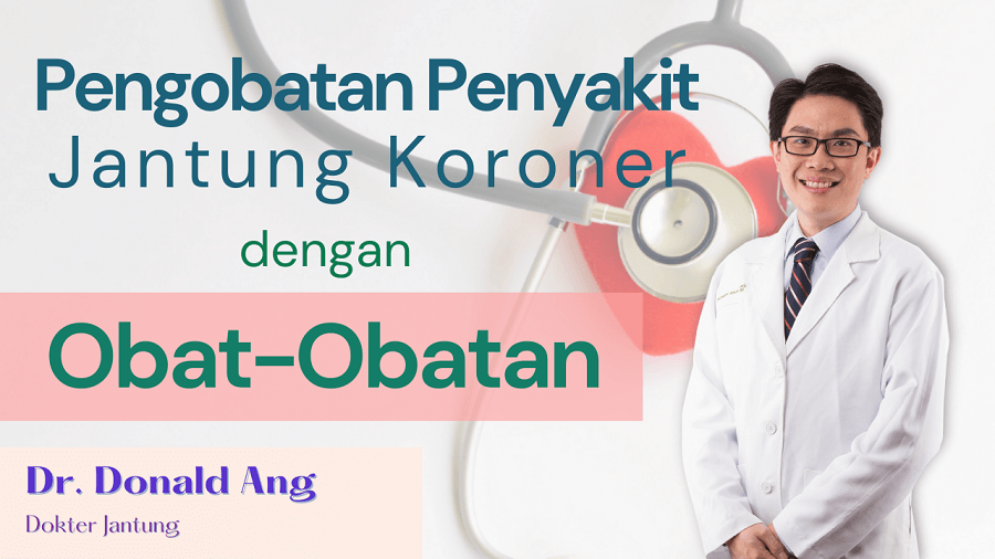 Pengobatan Penyakit Jantung Koroner dengan Obat-obatan